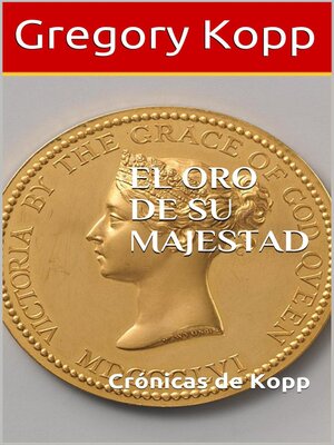 cover image of El Oro De Su Majestad